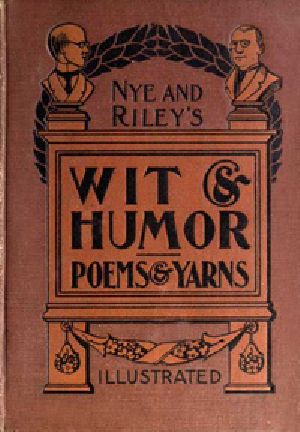 [Gutenberg 30131] • Nye and Riley's Wit and Humor (Poems and Yarns)